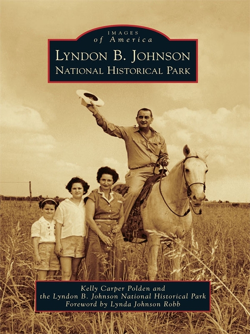 Title details for Lyndon B. Johnson National Historical Park by Kelly Carper Polden - Available